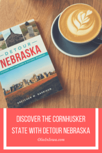 Experience all the Cornhusker State has to offer with this new travel guide, Detour Nebraska, from author Gretchen Garrison